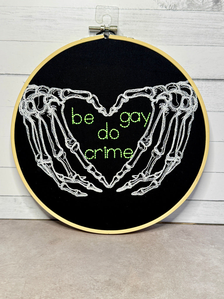 Be Gay Do Crime 8 inch Embroidery Hoop