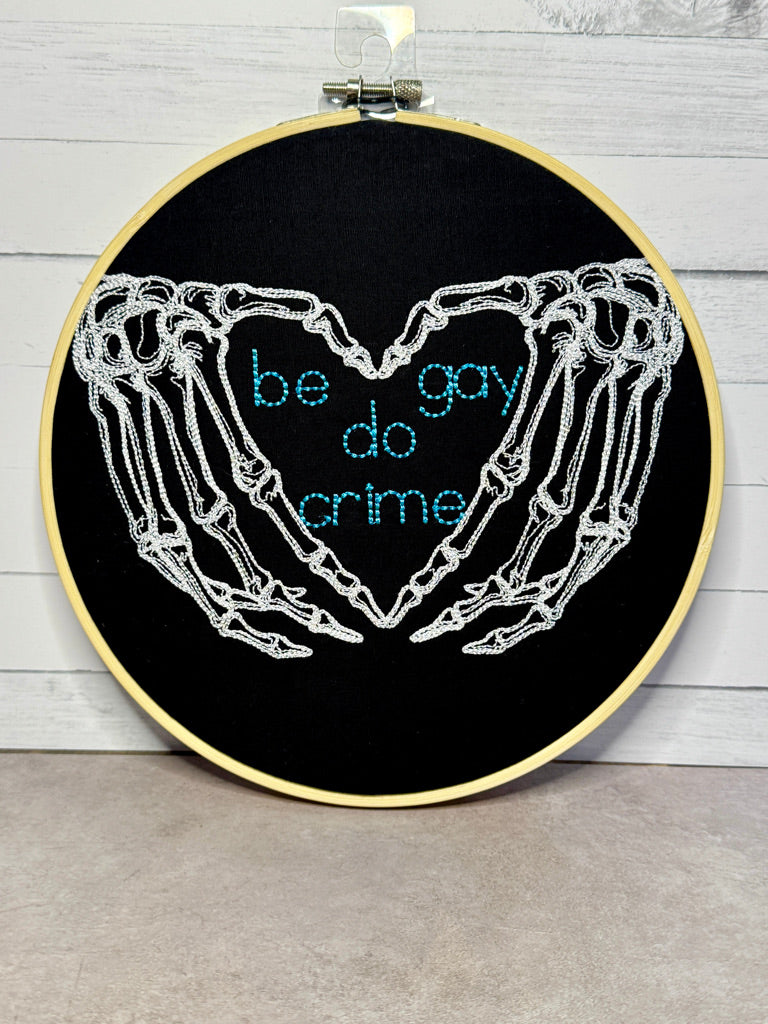 Be Gay Do Crime 8 inch Embroidery Hoop
