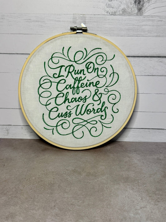 Caffeine, Chaos and Cuss Words 8 inch Embroidery Hoop
