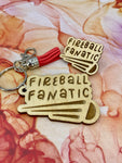 Fireball Fanatic Wooden Keychain with Tassel