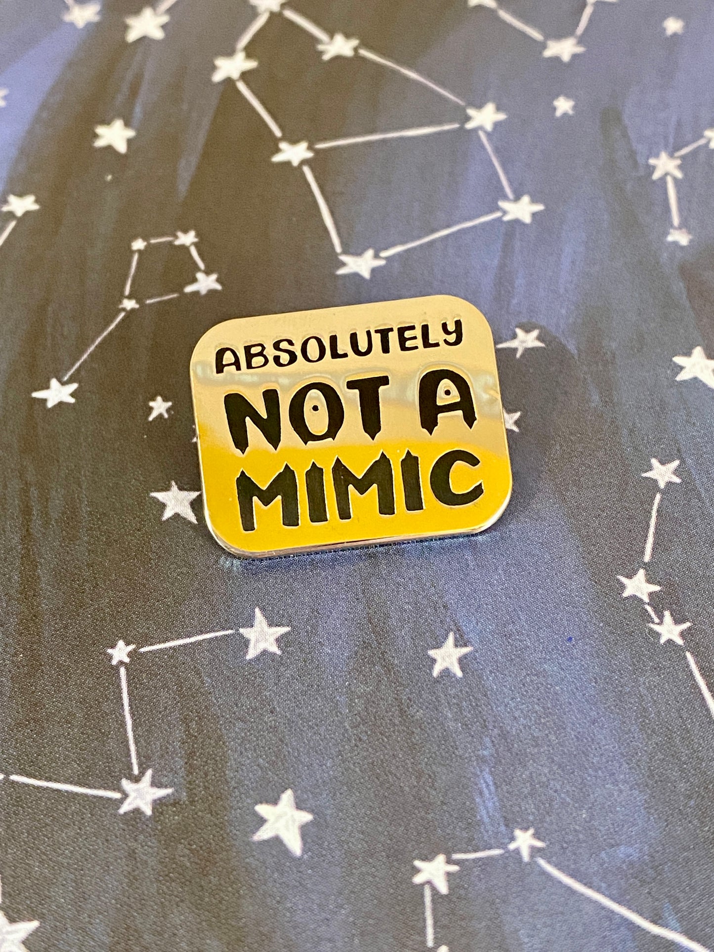 Absolutely Not A Mimic Enamel Pin