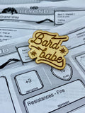 Bard Babe Wooden Pin