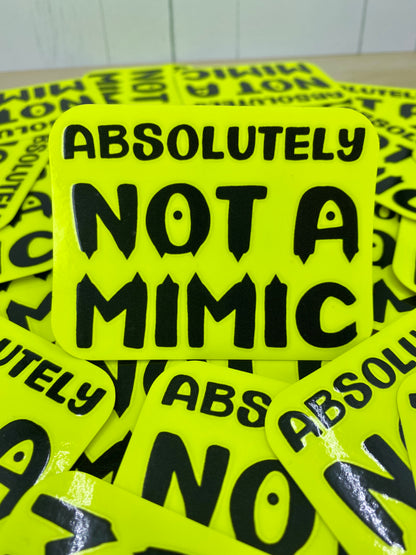 Not A Mimic Safety Sticker