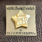 World's Okayest Warlock Tabletop Class Wooden Pin