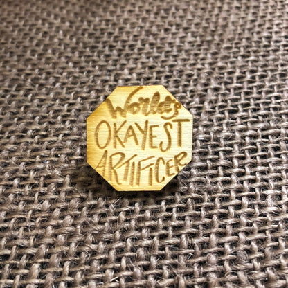 World's Okayest Artificer Wooden Tabletop Class Pin