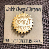 World's Okayest Sorcerer Tabletop Class Wooden Pin