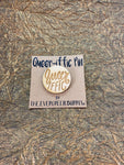 LGBTQ+ Wooden Pin- Queeriffic